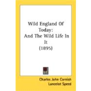 Wild England of Today : And the Wild Life in It (1895)