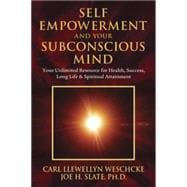 Self Empowerment and Your Subconscious Mind