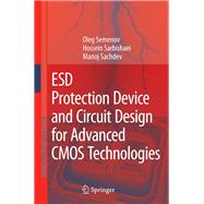 ESD Protection Device and Circuit Design for Advanced CMOS Technologies