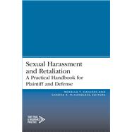 Sexual Harassment and Retaliation A Practical Guide for Plaintiff and Defense