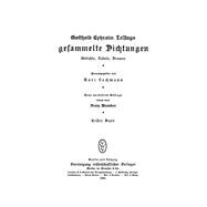 G. E. Lessing: Gotthold Ephraim Lessings Sämmtliche Dichtungen. Band 1