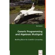 Generic Programming and Algebraic Multigrid - Building Blocks for Scientific Computing