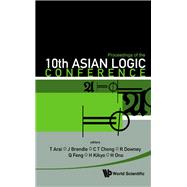 Proceedings of the 10th Asian Logic Conference