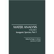 Water Analysis Vol. 1 : Solution Control Parameters and Analysis Techniques of Inorganic Species