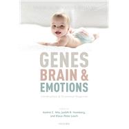 Genes, brains, and emotions Interdisciplinary and Translational Perspectives