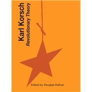 Karl Korasch; Revolutionary Theory