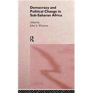 Democracy and Political Change in Sub-Saharan Africa
