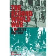The Second World War A Marxist History
