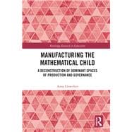 Manufacturing the Mathematical Child: Questioning the normal model