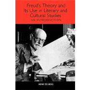 Freud's Theory and Its Use in Literary and Cultural Studies