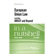 European Union Law, including Brexit and Beyond, in a Nutshell(Nutshells)