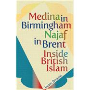 Medina in Birmingham, Najaf in Brent Inside British Islam