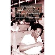 Ethnicity and Economy Race and Class Revisited