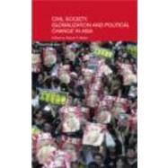 Civil Life, Globalization and Political Change in Asia: Organizing between Family and State
