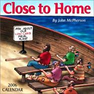 Close to Home; 2006 Day-to-Day Calendar