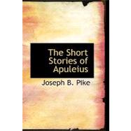 The Short Stories of Apuleius