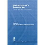 Robinson Crusoe's Economic Man: A Construction and Deconstruction