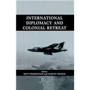 International Diplomacy and Colonial Retreat