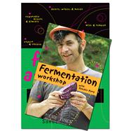Wild Fermentation / Fermentation Workshop With Sandor Ellix Katz (Book with DVD)