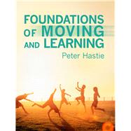 Foundations of Moving and Learning