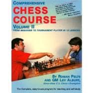 Comprehensive Chess Course, Volume Two From Beginner to Tournament Player in 12 Lessons