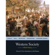 Western Society: A Brief History, Volume 2: From Absolutism to Present