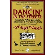 Dancin' in the Streets! Anarchists, Iwws, Surrealists, Situationists & Provos in the 1960s