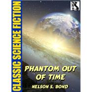 Phantom Out of Time,9781479453016