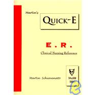 Martin's Quick-E - E. R. : Clinical Nursing Reference