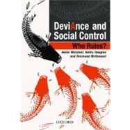 Deviance and Social Control Who Rules?