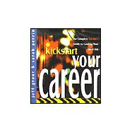 Kickstart Your Career: The Complete Insider's Guide to Landing Your Ideal Job