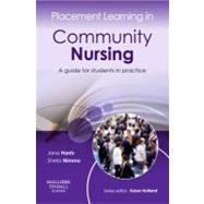 Placement Learning in Community Nursing: A guide for students in practice