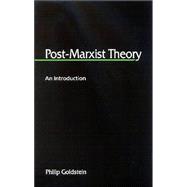 Post-Marxist Theory : An Introduction