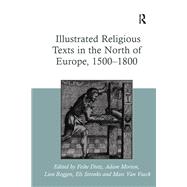 Illustrated Religious Texts in the North of Europe, 1500-1800