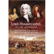 Lord Mountcashel: Irish General
