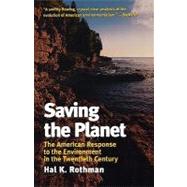 Saving the Planet The American Response to the Environment in the Twentieth Century