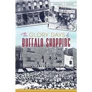 The Glory Days of Buffalo Shopping
