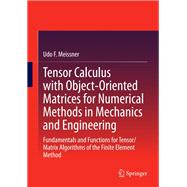 Tensor Calculus with Object-Oriented Matrices for Numerical Methods in Mechanics and Engineering
