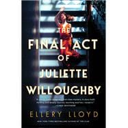The Final Act of Juliette Willoughby
