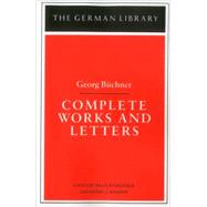 Complete Works and Letters: Georg Buchner