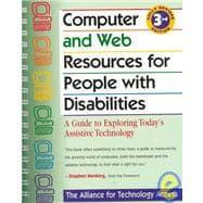 Computer and Web Resources for People With Disabilities: A Guide to Exploring Today's Assistive Technology,9780897933018