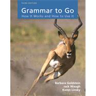 Grammar to Go: How It Works and How To Use It, 3rd Edition
