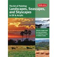 The Art of Painting Landscapes, Seascapes, and Skyscapes in Oil & Acrylic Disover simple step-by-step techniques for painting an array of outdoor scenes.