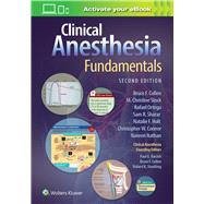 Clinical Anesthesia Fundamentals: Print + Ebook with Multimedia