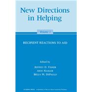 New Directions in Helping Vol. 1 : Recipient Reactions to Aid
