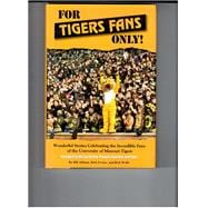 For Tigers Fans Only!