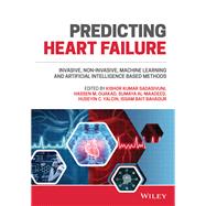 Predicting Heart Failure Invasive, Non-Invasive, Machine Learning, and Artificial Intelligence Based Methods