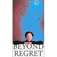 Beyond Regret: Entering Into Healing and Wholeness After an Abortion with Book