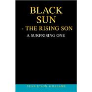 Black Sun - the Rising Son