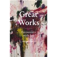 Great Works Encounters with Art